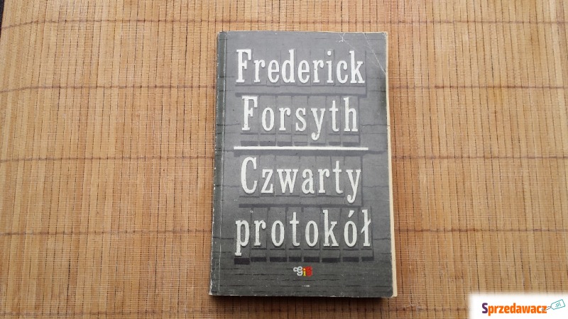 Książka Frederick Forsyth Czwarty protokół wy... - Książki - Warszawa