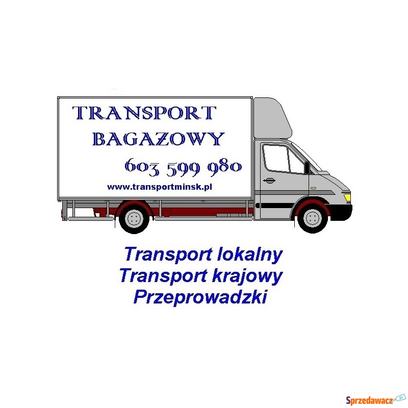 Transport Bagażowy - Przeprowadzki - Usługi T... - Transport, spedycja - Mińsk Mazowiecki
